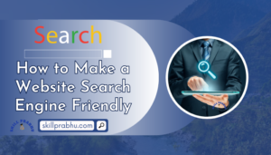 How to Make a Website Search Engine Friendly