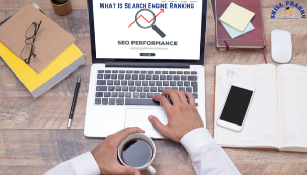 What Is Search Engine Ranking and Factors in SEO - skillprabhu.com