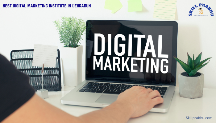 Digital Marketing Institute in Dehradun with Placement