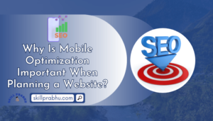 Why Is Mobile Optimization Important When Planning a Website
