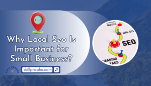 Read more about the article Why Local SEO Is Important for Small Business?