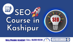 Read more about the article SEO Course in Kashipur with Internship: Learn Practically