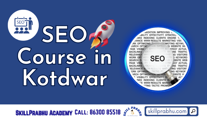Read more about the article SEO Course in Kotdwar with Internship: Learn Practically