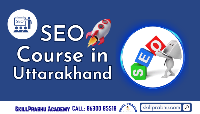 You are currently viewing Learn SEO Course in Uttarakhand with Internship
